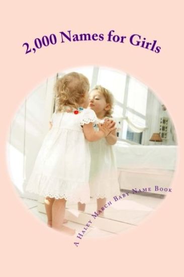 2,000 Names for Girls: A Baby Name Book