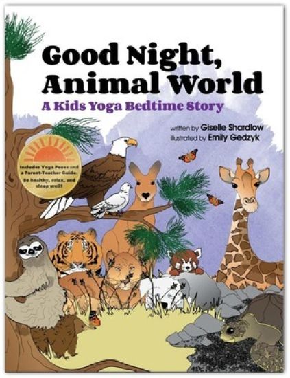 Good Night, Animal World: A Kids Yoga Bedtime Story