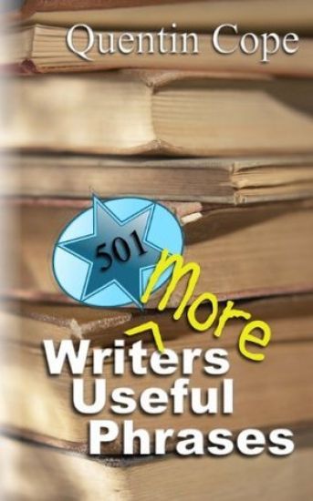 501 More Writers Useful Phrases