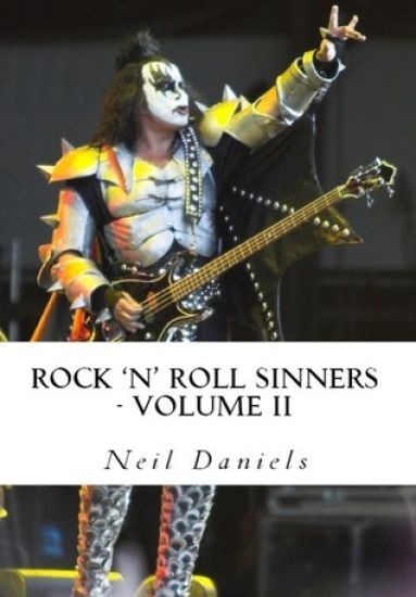 Rock 'N' Roll Sinners - Volume II: Rock Scribes On The Rock Press, Rock Music & Rock Stars