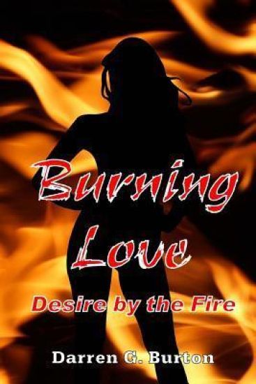 Burning Love: Desire by the Fire