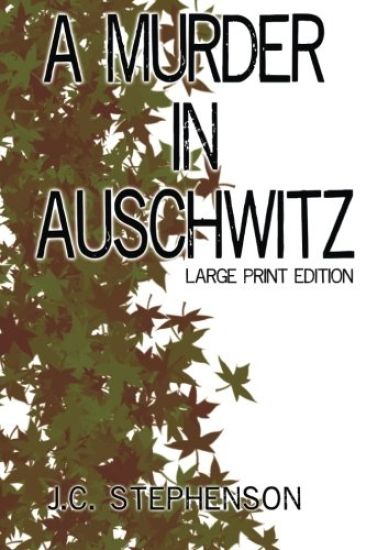 A Murder in Auschwitz: Large Print Edition