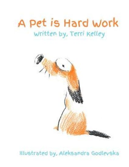 A Pet is Hard Work!
