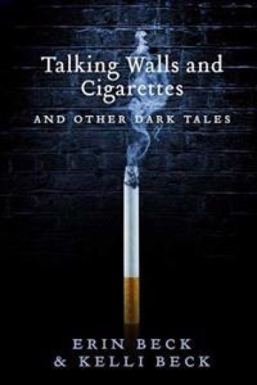 Talking Walls and Cigarettes: And Other Dark Tales