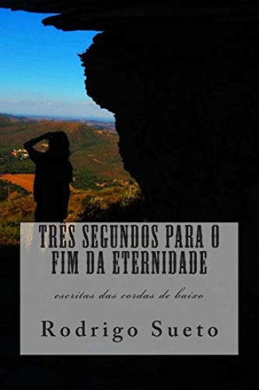 Três segundos para o fim da eternidade: escritas das cordas de baixo