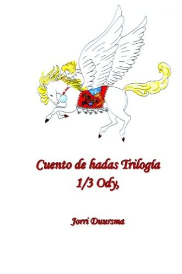 Cuento de hadas Trilogia: 1/3 Ody
