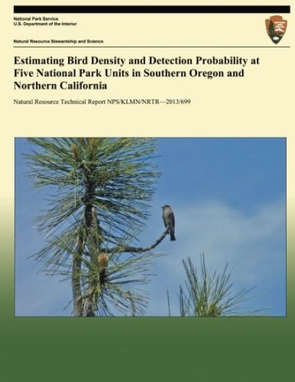 Estimating Bird Density and Detection Probability at Five National Park Units in Southern Oregon and Northern California