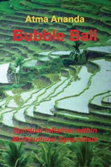 Bubble Bali: Spiritual Inflation within Multicultural Syncretism