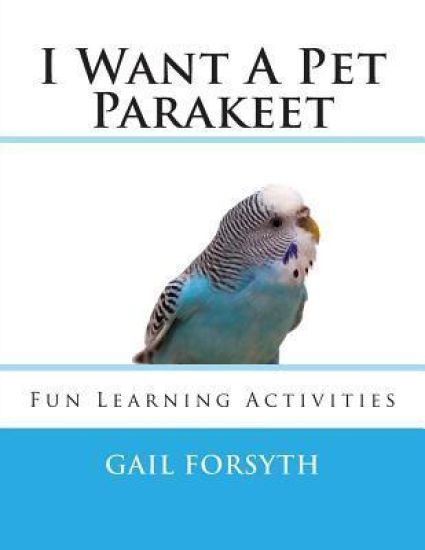 I Want A Pet Parakeet
