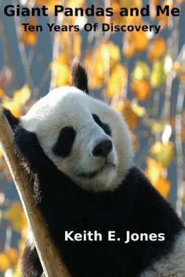 Giant Pandas and Me: Ten Years Of Discovery