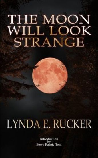 The Moon Will Look Strange