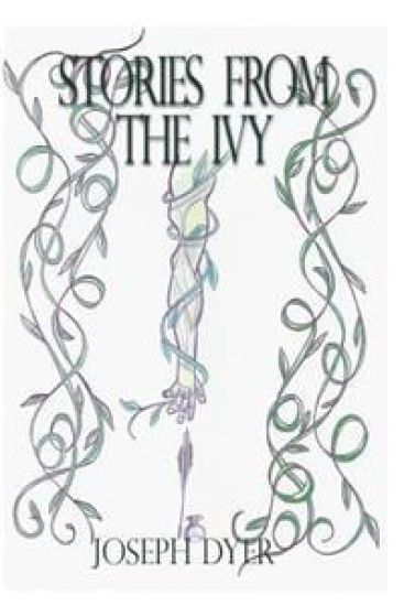 Stories from the Ivy: A collection of strange tales