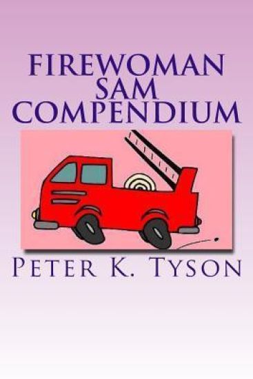 Firewoman Sam Compendium: 10 amazing adventures