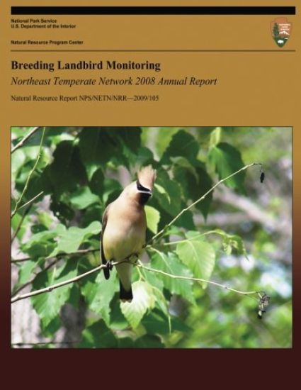 Breeding Landbird Monitoring: Northeast Temperate Network 2008 Annual Report