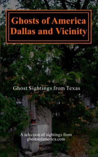 Ghosts of America - Dallas & Vicinity