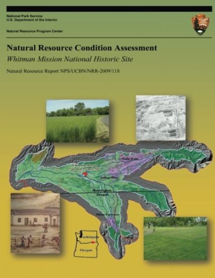 Natural Resource Condition Assessment: Whitman Mission National Historic Site