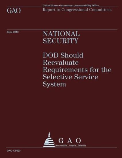 National Security: DOD Should Reevaluate Requirements for the Selective Service System