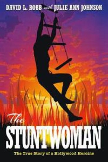 The Stuntwoman: The True Story of a Hollywood Heroine