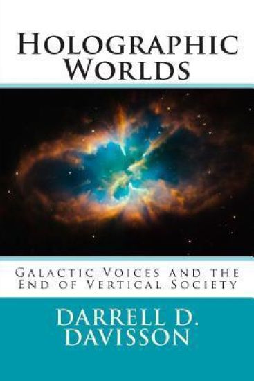 Holographic Worlds I: Galactic Voices and the End of Vertical Society