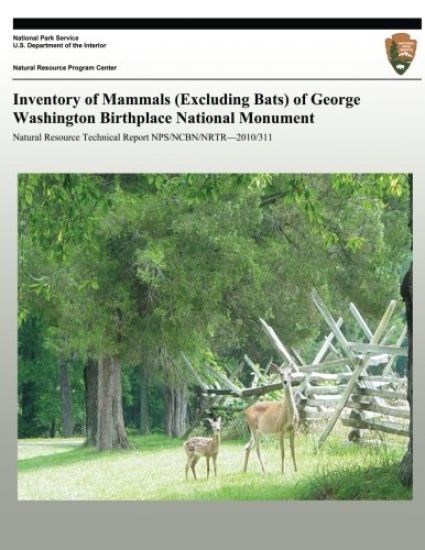 Inventory of Mammals (Excluding Bats) of George Washington Birthplace National Monument