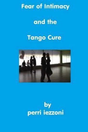 Fear of Intimacy and the Tango Cure