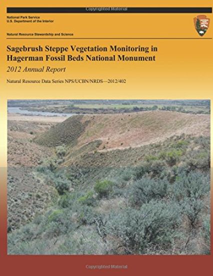 Sagebrush Steppe Vegetation Monitoring in Hagerman Fossil Beds National Monument: 2012 Annual Report