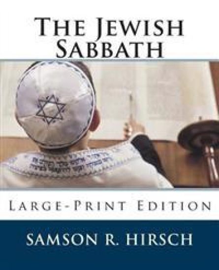 The Jewish Sabbath: Large-Print Edition