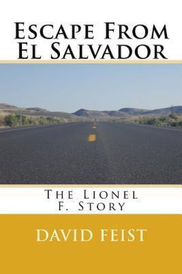 Escape From El Salvador: The Lionel F. Story