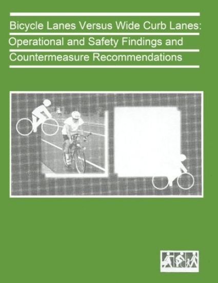 Bicycle Lanes Versus Wide Curb Lanes: Operational and Safety Finding and Countermeasure Recommendations