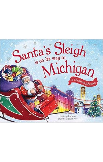 Santa's Sleigh Is on Its Way to Michigan: A Christmas Adventure