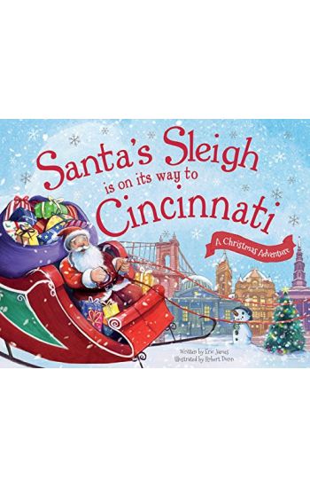 Santa's Sleigh Is on Its Way to Cincinnati: A Christmas Adventure