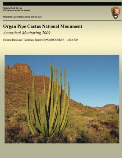 Organ Pipe Cactus National Monument: Acoustical Monitoring 2009