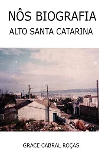 Nos biografia: Alto Santa Catarina