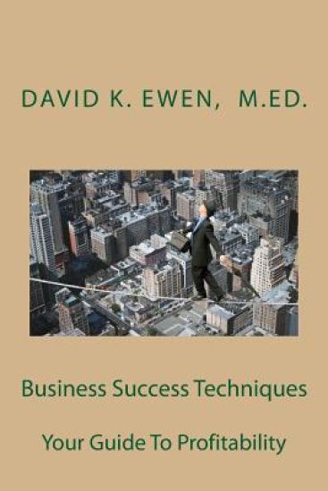 Business Success Techniques: Your Guide To Profitability