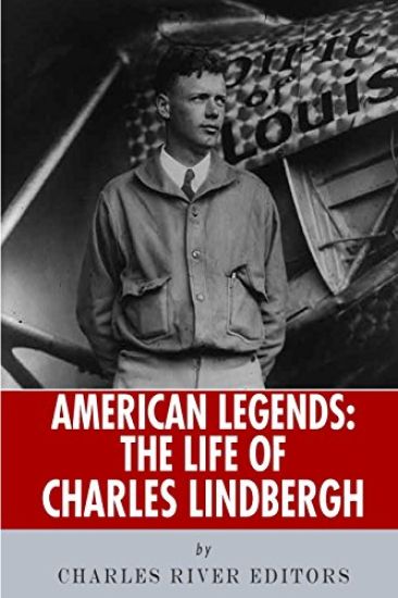 American Legends: The Life of Charles Lindbergh