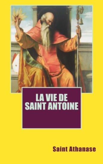 La vie de saint Antoine
