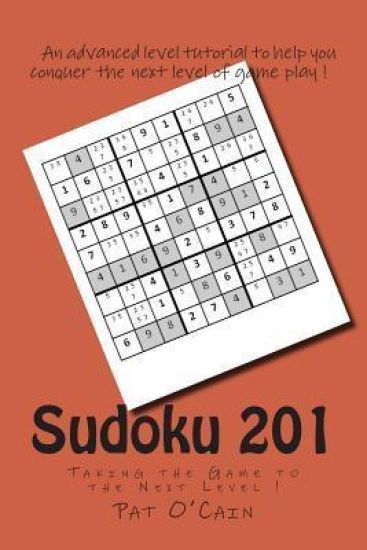 Sudoku 201: Taking the Game to the Next Level !