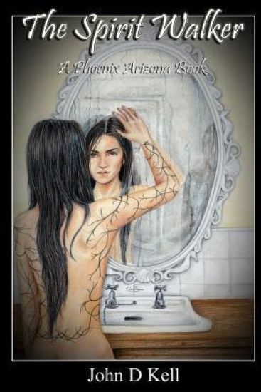 The Spirit Walker: A Phoenix Arizona Novel