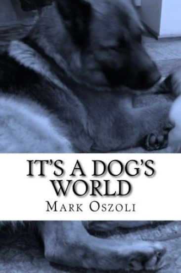 It's A Dog's World: A dog behavior and training guide for the everyday dog owner.