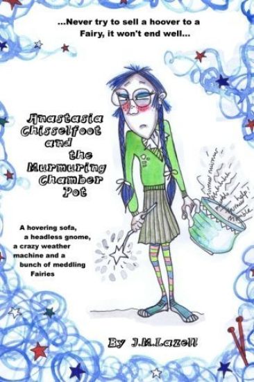 Anastasia Chisselfoot and the Murmuring Chamber Pot