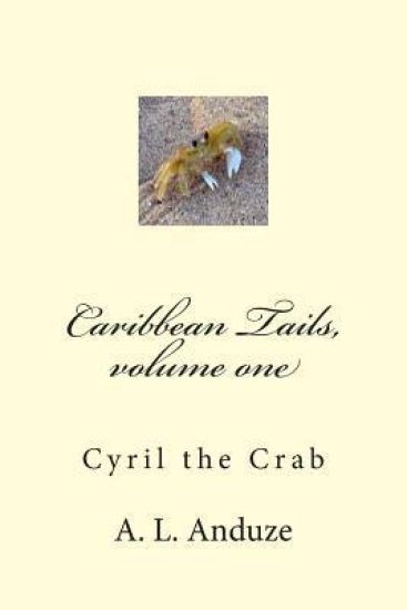 Caribbean Tails, volume one: Cyril the Crab