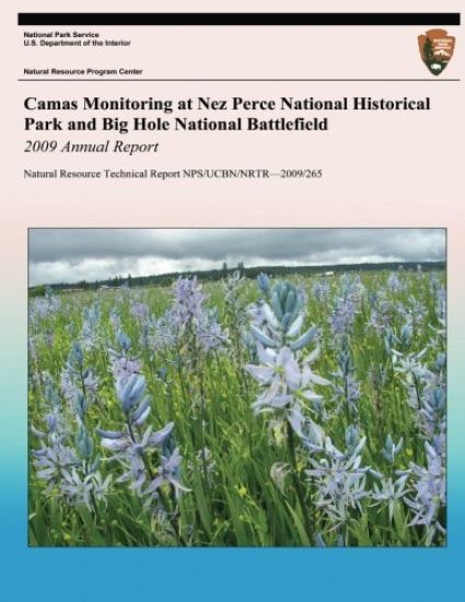 Camas Monitoring at Nez Perce National Historical Park and Big Hole National Battlefield: 2009 Annual Report: Natural Resource Technical Report NPS/UC