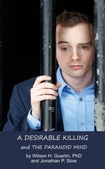 A Desirable Killing and the Paranoid Mind: A Psychological Case Study