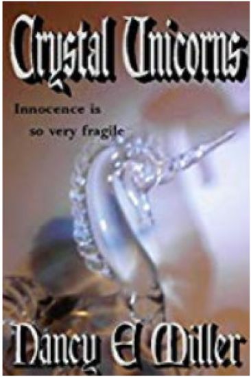 Crystal Unicorns: Innocence Is So Very Fragile