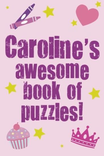 Caroline's Awesome Book Of Puzzles!