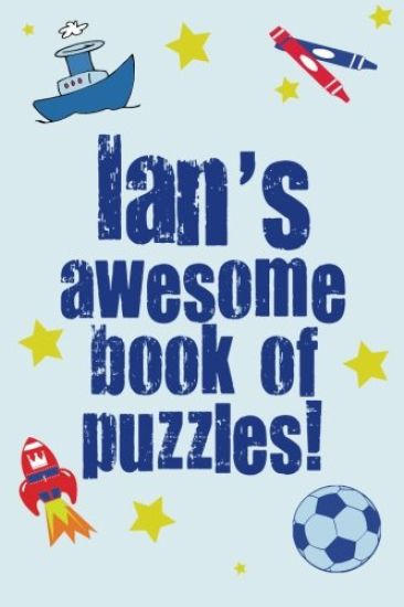 Ian's Awesome Book Of Puzzles!