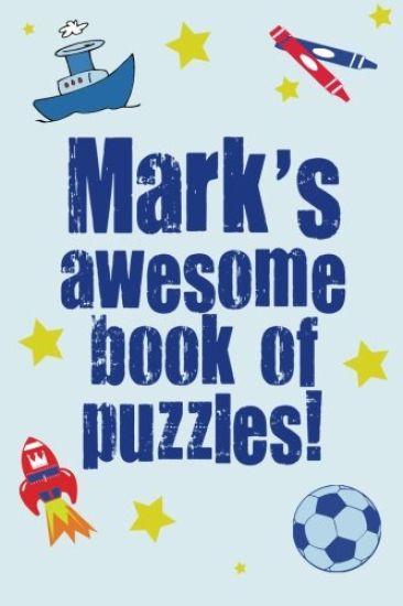 Mark's Awesome Book Of Puzzles!