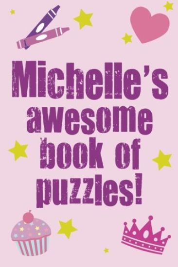 Michelle's Awesome Book Of Puzzles!