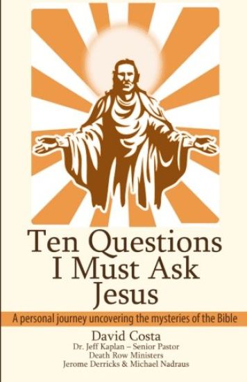 Ten Questions I Must Ask Jesus