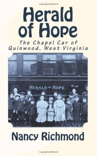 Herald of Hope: The Chapel Car of Quinwood, West Virginia